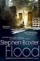 Flood by Stephen Baxter Flood by Stephen Baxter